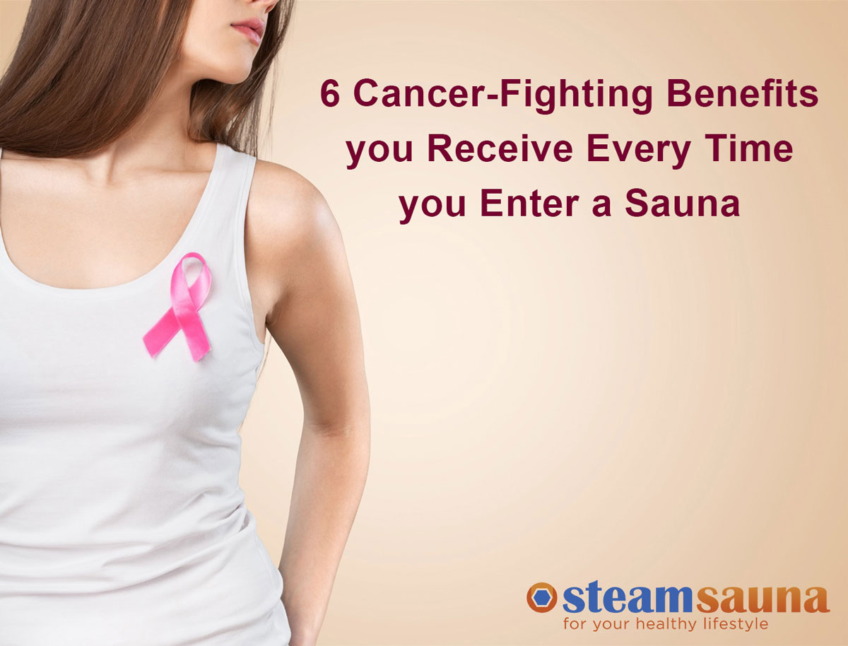 6 Cancer-Fighting Benefits you Receive Every Time you Enter a Sauna